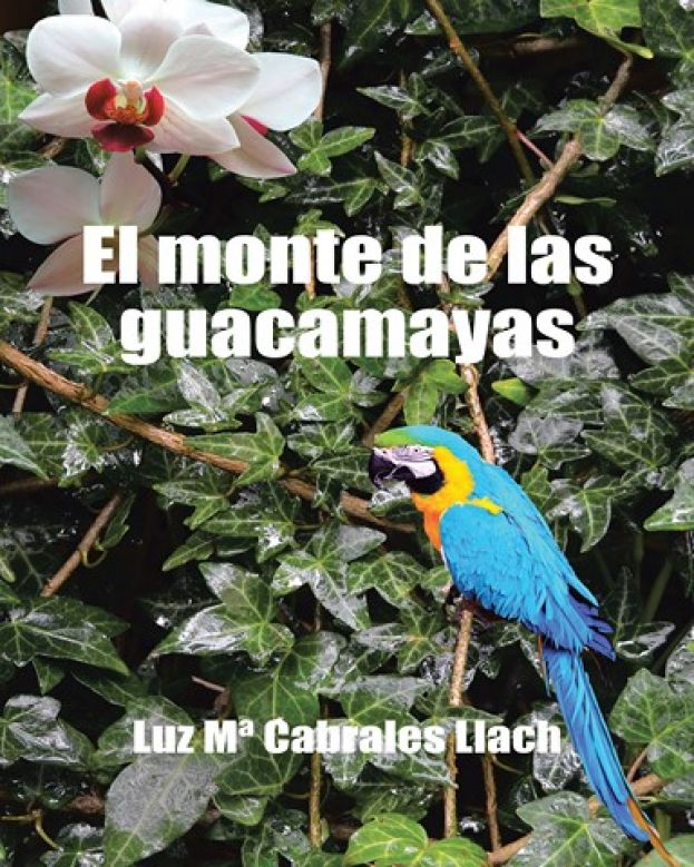 Luz María Cabrales presenta  su novela ‘El monte de las guacamayas’