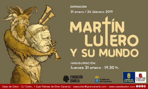 LA CASA DE COL&Oacute;N PROPONE UNA VISITA GUIADA A LA MUESTRA &lsquo;MART&Iacute;N LUTERO Y SU MUNDO&rsquo;