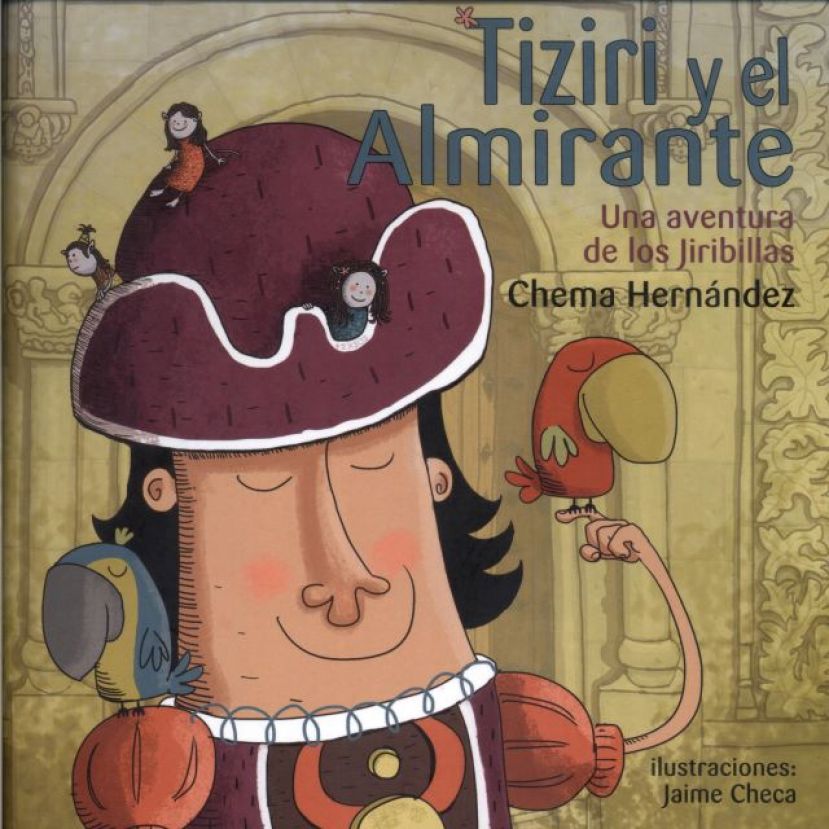 LA CASA DE COL&Oacute;N EDITA EL LIBRO INFANTIL &lsquo;TIZIRI Y EL ALMIRANTE&rsquo;, UN REGALO PERFECTO PARA VIAJAR CON LA IMAGINACI&Oacute;N ESTA NAVIDAD