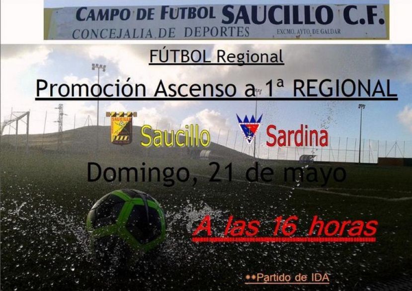 F&uacute;tbol Promoci&oacute;n a 1&ordf; Regional: C.D. Saucillo &ndash; Sardina C.F. Fiesta galdense