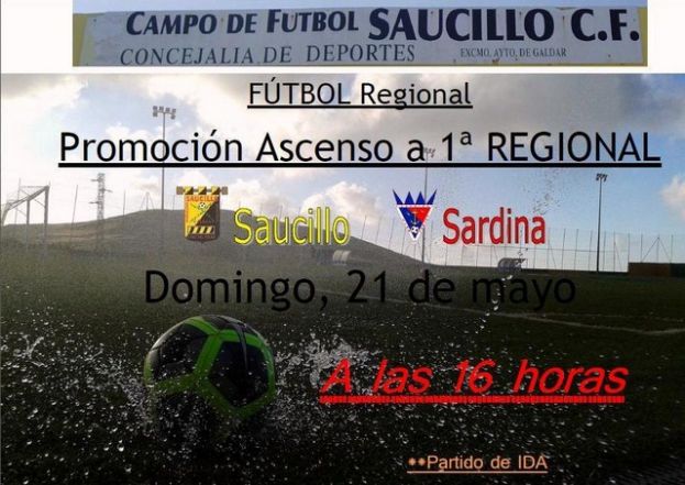 F&uacute;tbol Promoci&oacute;n a 1&ordf; Regional: C.D. Saucillo &ndash; Sardina C.F. Fiesta galdense