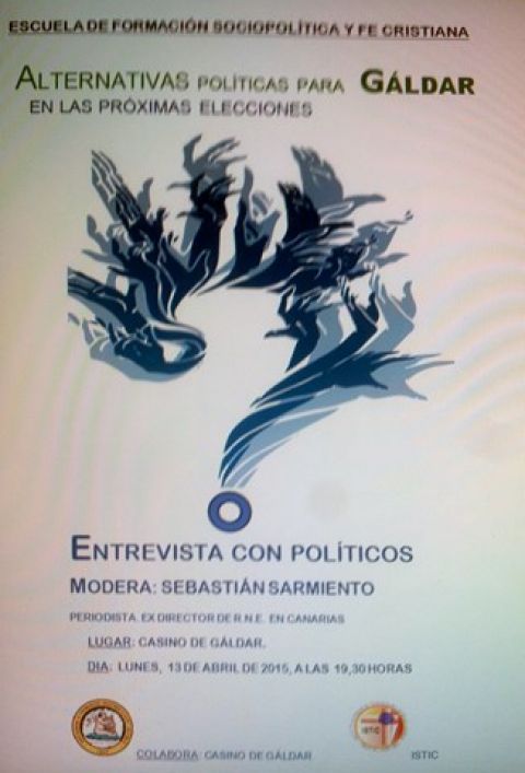 Cartel de la Entrevista con Pol&iacute;ticos en el Casino de G&aacute;ldar, el lunes 13 de Abril