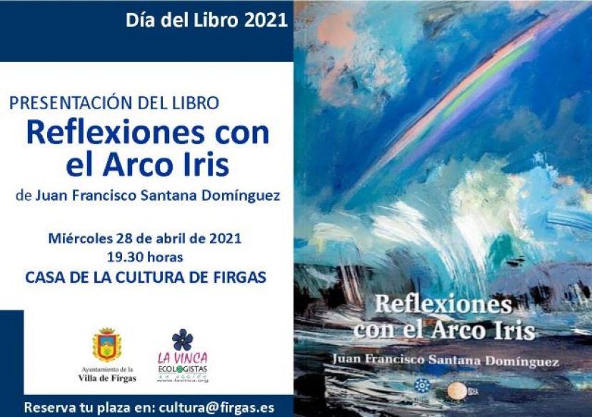 Firgas: Presentaci&oacute;n del libro &ldquo;Reflexiones con el Arco Iris&rdquo;, el 28 de abril