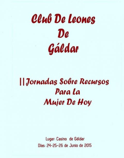 El Club de Leones celebra las Jornadas sobre &ldquo;Recursos para la Mujer de Hoy&rdquo;