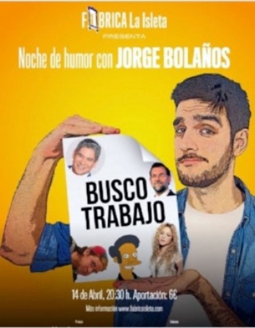 El c&oacute;mico Jorge Bola&ntilde;os presenta su show &lsquo;Busco Trabajo&rsquo; en La F&aacute;brica La Isleta