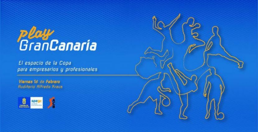 El Cabildo y la ACB organizan Play Gran Canaria, el espacio de la Copa para empresarios y profesionales