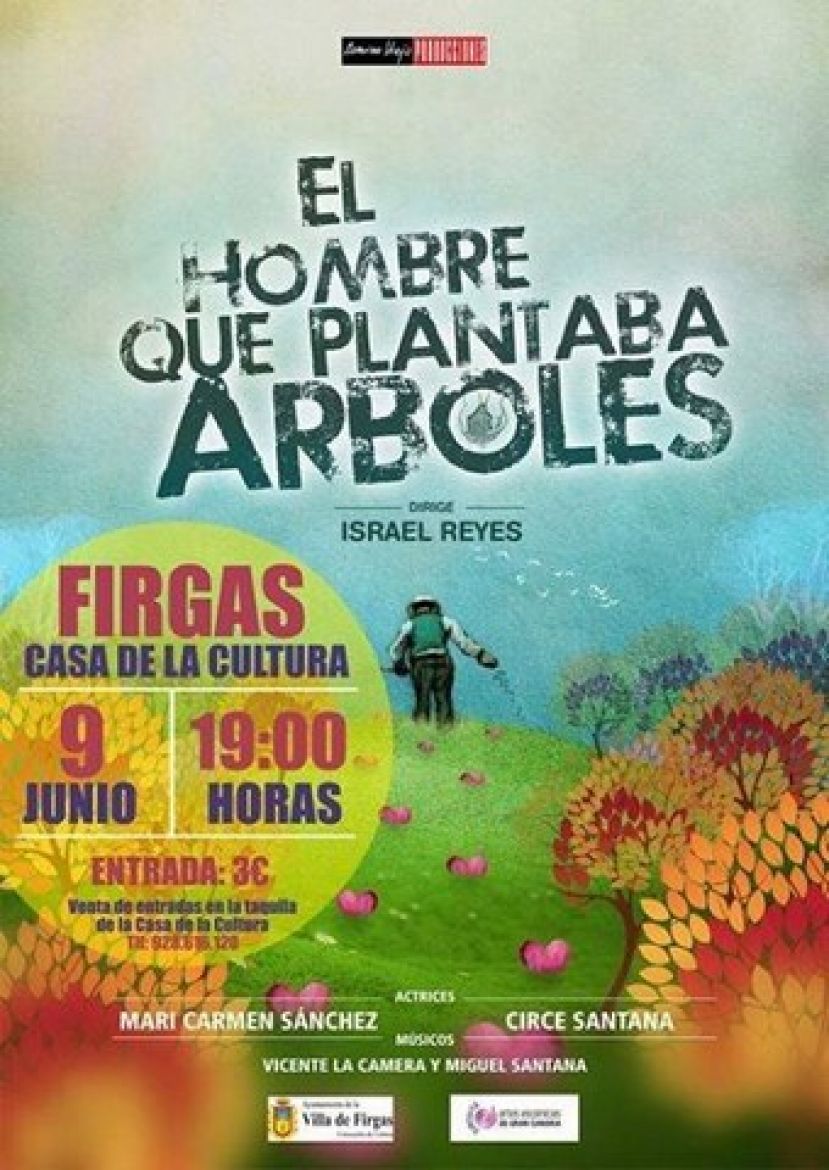 Firgas: Teatro familiar "El hombre que plantaba &aacute;rboles"