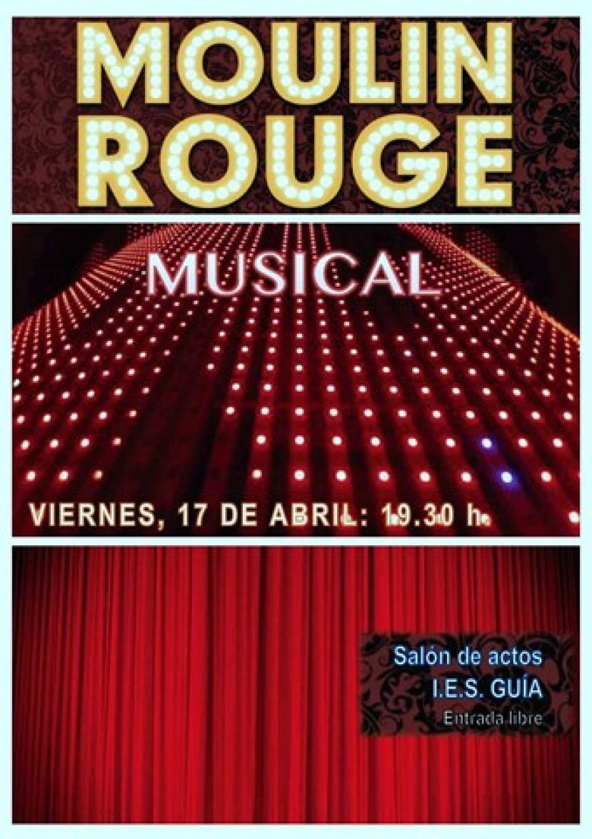 Guía: Versión del musical Moulin Rouge en el Salón de Actos del I.E.S. Guía