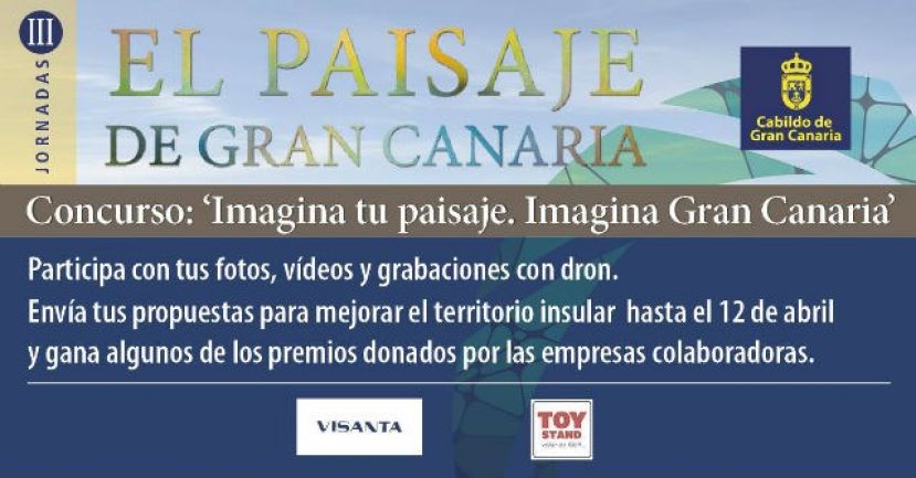El Cabildo convoca el concurso &lsquo;Imagina tu paisaje. Imagina Gran Canaria&rsquo; para recibir propuestas que mejoren el territorio insular