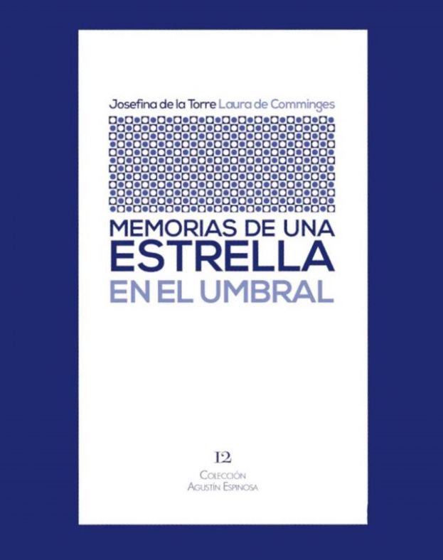 Presentaci&oacute;n de la reedici&oacute;n del libro de Josefina de la Torre Memorias de una estrella