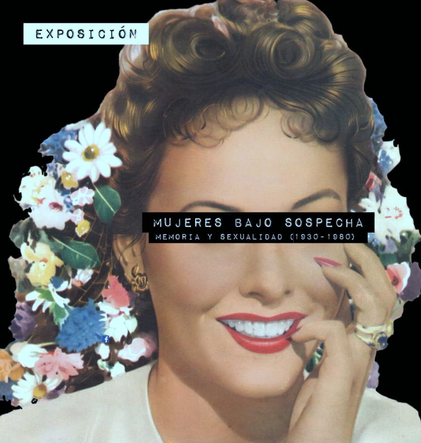 Muestra ‘Mujeres bajo sospecha. Memoria y sexualidad (1930-1980)’