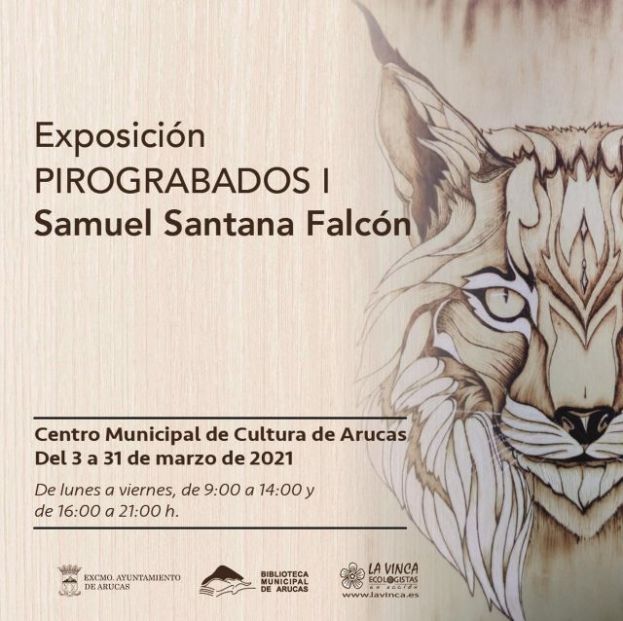 Arucas: Apertura del 3 al 31 de marzo de la Exposici&oacute;n &ldquo;PIROGRABADOS I&rdquo;