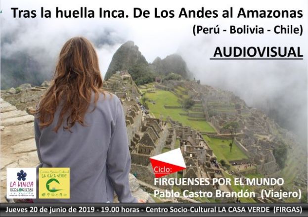 El jueves 20 de junio, las huellas de los Incas en el Ciclo &ldquo;Firguenses por el mundo&rdquo;