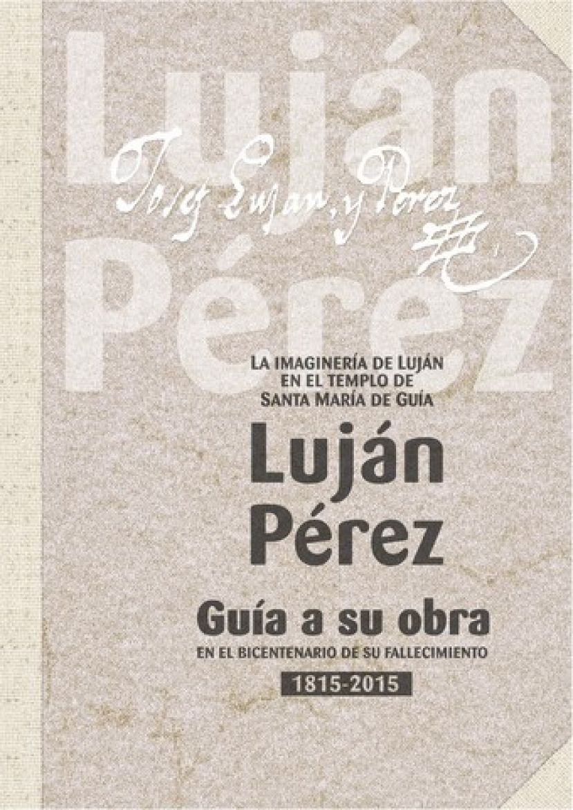 Guía: Sergio Aguiar Castellano ofrece mañana una conferencia sobre Luján Pérez