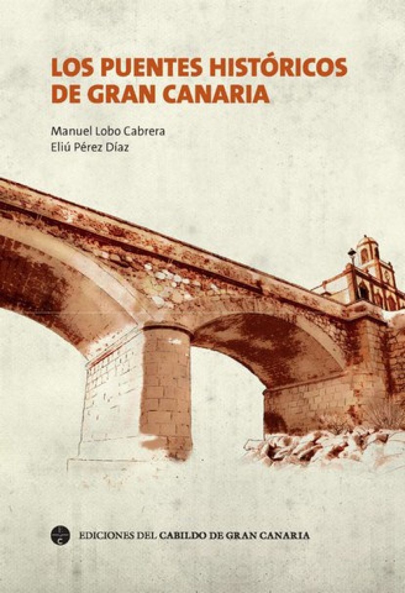 Un libro editado por el Cabildo recoge la importancia de los puentes hist&oacute;ricos de Gran Canaria